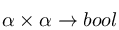 %5Calpha%20%5Ctimes%20%5Calpha%20%5Crightarrow%20bool