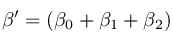 %5Cbeta%5E%5Cprime%3D%5Cleft(%5Cbeta_0%2B%5Cbeta_1%2B%5Cbeta_2%5Cright)