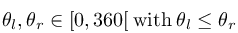 %5Ctheta%20_l%2C%20%5Ctheta_r%20%5Cin%20%5B0%2C360%5B%20%5C%3A%20%5Ctextup%7Bwith%7D%20%5C%3A%20%5Ctheta_l%20%5Cleq%20%5Ctheta_r