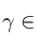 %20%5Cgamma%20%5Cin
