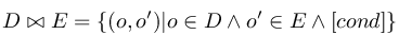 D%20%5Cbowtie%20%20E%20%3D%20%20%5Cleft%5C%7B%20(o%2C%20o')%7C%20o%20%5Cin%20D%20%5Cwedge%20o'%20%5Cin%20E%20%5Cwedge%20%5Bcond%5D%20%5Cright%5C%7D