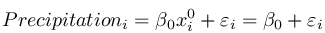Precipitation_i%3D%5Cbeta_0x_i%5E0%2B%5Cvarepsilon_i%3D%5Cbeta_0%2B%5Cvarepsilon_i