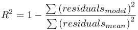 R%5E2%3D1-%5Cfrac%7B%5Csum%5Cleft(residuals_%7Bmodel%7D%5Cright)%5E2%7D%7B%5Csum%5Cleft(residuals_%7Bmean%7D%5Cright)%5E2%7D